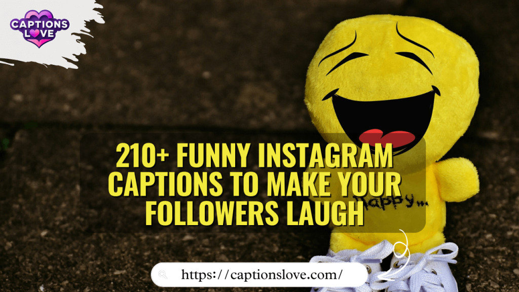 210+ Funny Instagram Captions to Make Your Followers Laugh