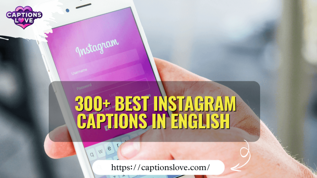 300+ Best Instagram Captions in English (Love, Attitude, Funny, Travel & More)
