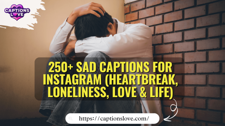 250+ Sad Captions for Instagram (Heartbreak, Loneliness, Love & Life)